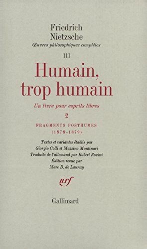 Humain, trop humain / Fragments posthumes (1878-1879): Un livre pour esprits libres